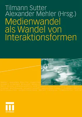 Mehler / Sutter |  Medienwandel als Wandel von Interaktionsformen | Buch |  Sack Fachmedien