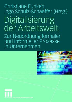 Schulz-Schaeffer / Funken |  Digitalisierung der Arbeitswelt | Buch |  Sack Fachmedien