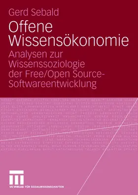 Sebald |  Offene Wissensökonomie | Buch |  Sack Fachmedien