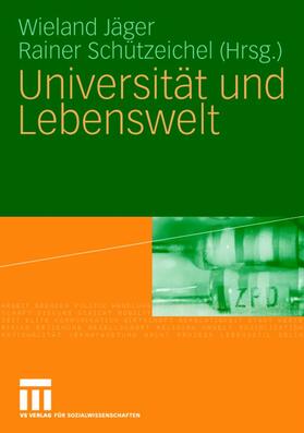Schützeichel / Jäger |  Universität und Lebenswelt | Buch |  Sack Fachmedien