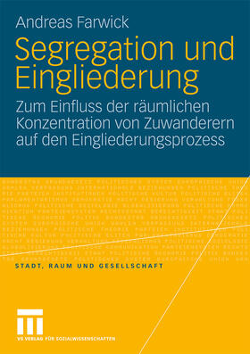 Farwick |  Segregation und Eingliederung | Buch |  Sack Fachmedien