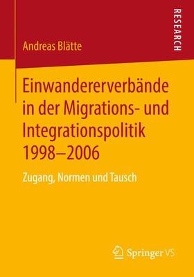Blätte |  Einwandererverbände in der Migrations- und Integrationspolitik 1998-2006 | Buch |  Sack Fachmedien
