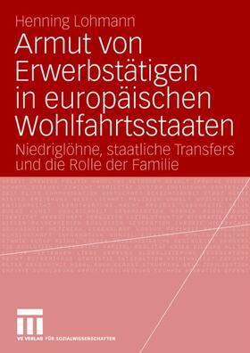 Lohmann |  Armut von Erwerbstätigen in europäischen Wohlfahrtsstaaten | Buch |  Sack Fachmedien