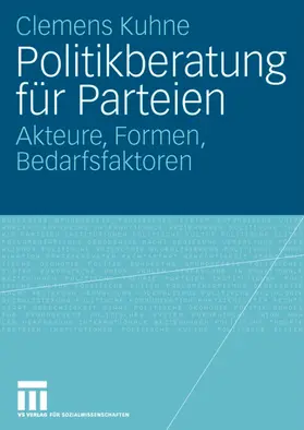 Kuhne |  Politikberatung für Parteien | Buch |  Sack Fachmedien