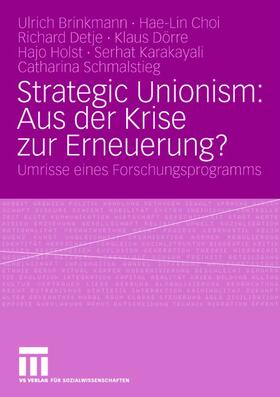 Brinkmann / Choi / Detje |  Strategic Unionism: Aus der Krise zur Erneuerung? | Buch |  Sack Fachmedien