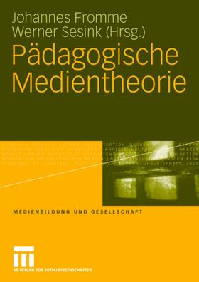 Sesink / Fromme |  Pädagogische Medientheorie | Buch |  Sack Fachmedien