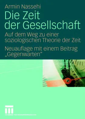 Nassehi |  Die Zeit der Gesellschaft | Buch |  Sack Fachmedien