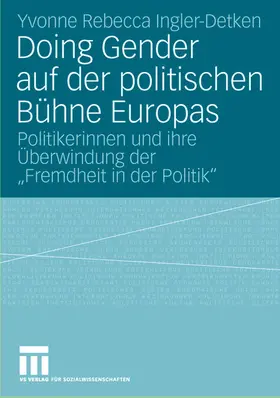 Ingler-Detken |  Doing Gender auf der politischen Bühne Europas | Buch |  Sack Fachmedien