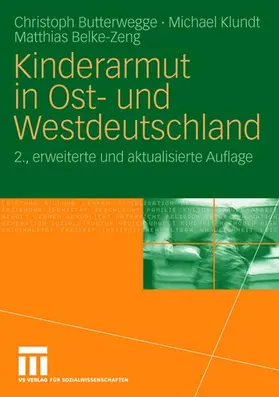 Butterwegge / Klundt / Belke-Zeng |  Kinderarmut in Ost- und Westdeutschland | Buch |  Sack Fachmedien