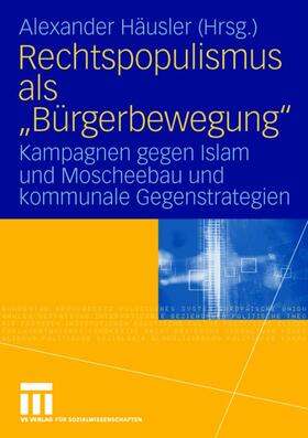 Häusler |  Rechtspopulismus als "Bürgerbewegung" | Buch |  Sack Fachmedien