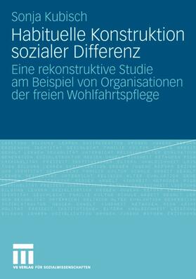 Kubisch |  Habituelle Konstruktion sozialer Differenz | Buch |  Sack Fachmedien