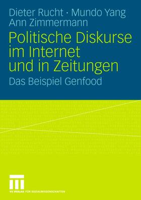 Rucht / Zimmermann / Yang |  Politische Diskurse im Internet und in Zeitungen | Buch |  Sack Fachmedien