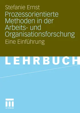 Ernst |  Prozessorientierte Methoden in der Arbeits- und Organisationsforschung | Buch |  Sack Fachmedien