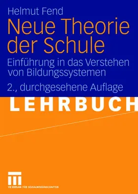 Fend |  Neue Theorie der Schule | Buch |  Sack Fachmedien