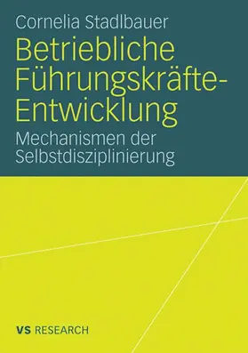 Stadlbauer |  Betriebliche Führungskräfte-Entwicklung | Buch |  Sack Fachmedien