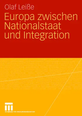 Leiße |  Europa zwischen Nationalstaat und Integration | Buch |  Sack Fachmedien