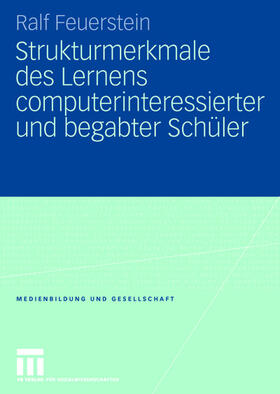 Feuerstein |  Strukturmerkmale des Lernens computerinteressierter und begabter Schüler | Buch |  Sack Fachmedien