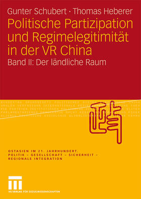 Heberer / Schubert |  Politische Partizipation und Regimelegitimität in der VR China | Buch |  Sack Fachmedien