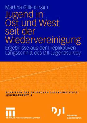 Gille |  Jugend in Ost und West seit der Wiedervereinigung | Buch |  Sack Fachmedien