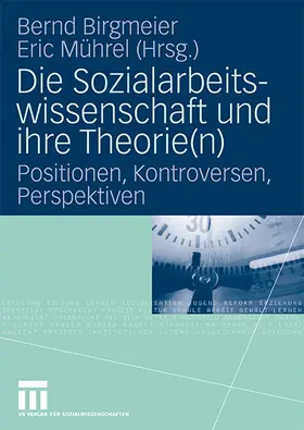 Mührel / Birgmeier |  Die Sozialarbeitswissenschaft und ihre Theorie(n) | Buch |  Sack Fachmedien