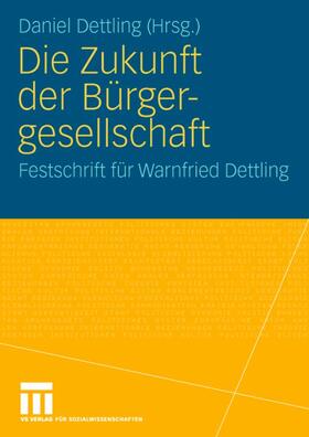 Dettling |  Die Zukunft der Bürgergesellschaft | Buch |  Sack Fachmedien