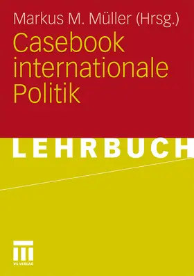 Müller |  Casebook internationale Politik | Buch |  Sack Fachmedien