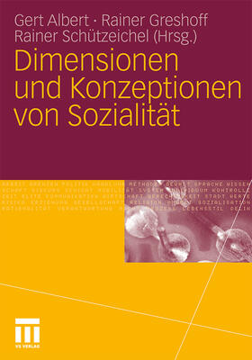 Albert / Schützeichel / Greshoff |  Dimensionen und Konzeptionen von Sozialität | Buch |  Sack Fachmedien