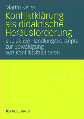 Keller |  Konfliktklärung als didaktische Herausforderung | Buch |  Sack Fachmedien