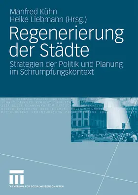 Liebmann / Kühn |  Regenerierung der Städte | Buch |  Sack Fachmedien