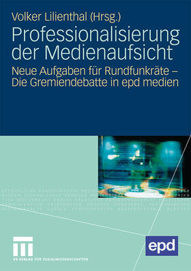 Lilienthal |  Professionalisierung der Medienaufsicht | Buch |  Sack Fachmedien