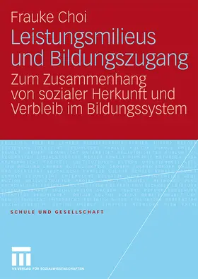 Choi |  Leistungsmilieus und Bildungszugang | Buch |  Sack Fachmedien