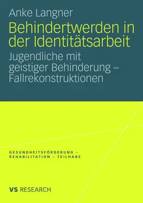 Langner |  Behindertwerden in der Identitätsarbeit | Buch |  Sack Fachmedien