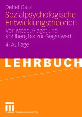 Garz |  Sozialpsychologische Entwicklungstheorien | Buch |  Sack Fachmedien