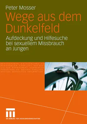 Mosser |  Wege aus dem Dunkelfeld | Buch |  Sack Fachmedien