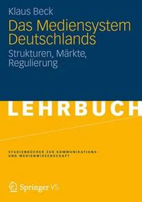 Beck | Das Mediensystem Deutschlands | Buch | 978-3-531-16370-3 | sack.de