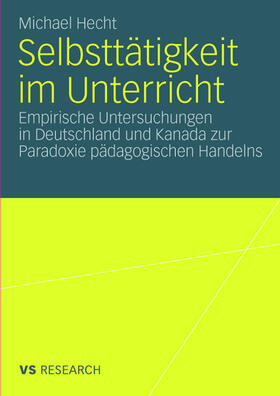 Hecht |  Selbsttätigkeit im Unterricht | Buch |  Sack Fachmedien