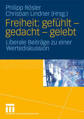 Lindner / Rösler |  Freiheit: gefühlt - gedacht - gelebt | Buch |  Sack Fachmedien