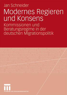 Schneider |  Modernes Regieren und Konsens | Buch |  Sack Fachmedien