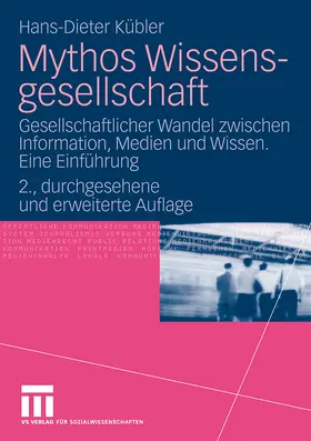 Kübler |  Mythos Wissensgesellschaft | Buch |  Sack Fachmedien