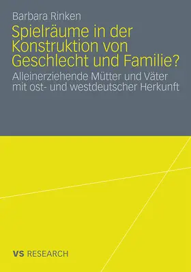 Rinken |  Spielräume in der Konstruktion von Geschlecht und Familie? | Buch |  Sack Fachmedien