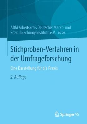 ADM Arbeitskreis Deutscher Markt- u / ADM Arbeitskreis Deutscher Markt- und Sozialforschungsinstitute e.V. |  Stichproben-Verfahren in der Umfrageforschung | Buch |  Sack Fachmedien