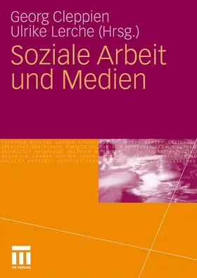 Lerche / Cleppien | Soziale Arbeit und Medien | Buch | 978-3-531-16481-6 | sack.de