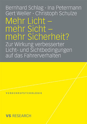 Schlag / Petermann / Weller |  Mehr Licht - mehr Sicht - mehr Sicherheit? | Buch |  Sack Fachmedien