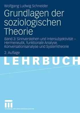 Schneider |  Grundlagen der soziologischen Theorie | Buch |  Sack Fachmedien