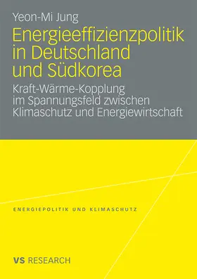 Jung |  Energieeffizienzpolitik in Deutschland und Südkorea | Buch |  Sack Fachmedien