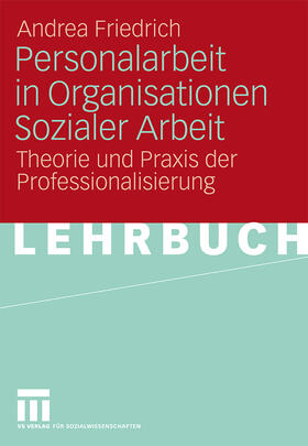 Friedrich |  Personalarbeit in Organisationen Sozialer Arbeit | Buch |  Sack Fachmedien