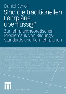 Scholl |  Sind die traditionellen Lehrpläne überflüssig? | Buch |  Sack Fachmedien