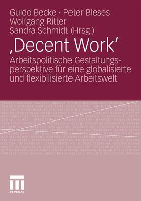 Becke / Schmidt / Bleses |  ,Decent Work' | Buch |  Sack Fachmedien