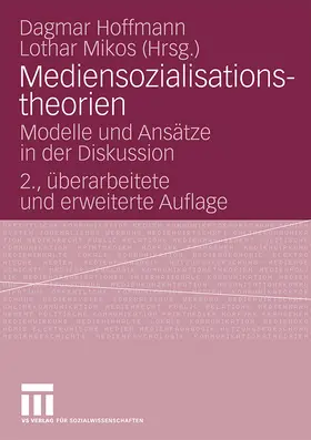 Mikos / Hoffmann |  Mediensozialisationstheorien | Buch |  Sack Fachmedien