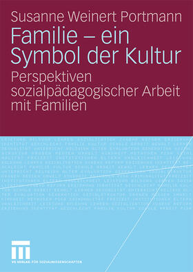 Weinert Portmann |  Familie - ein Symbol der Kultur | Buch |  Sack Fachmedien